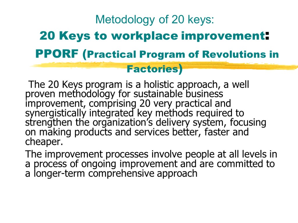 Metodology of 20 keys: 20 Keys to workplace improvement: PPORF (Practical Program of Revolutions